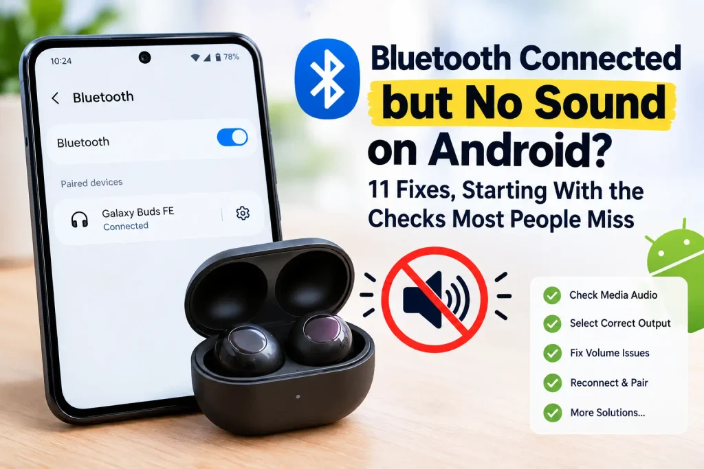 Bluetooth connected but no sound on Android phone